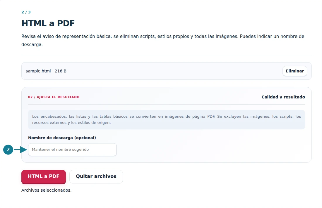 HTML a PDF, paso 2: Revisa el aviso de representación básica: se eliminan scripts, estilos propios y todas las imágenes. Puedes indicar un nombre de descarga.
